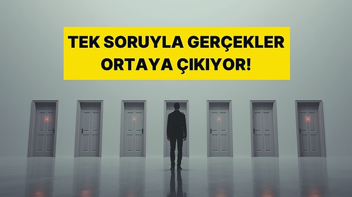 Tek Bir Tercih Tüm Gerçeklik: Ruhunun Kırılma Noktasını Açıklıyoruz!