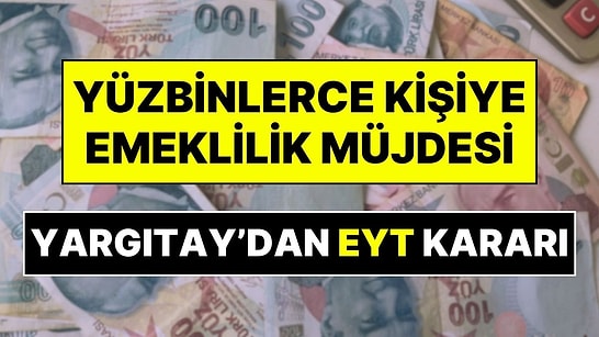 EYT Bekleyenlere Bayram Hediyesi: Yargıtay'dan Yüzbinlerce Kişiye Erken Emeklilik Müjdesi