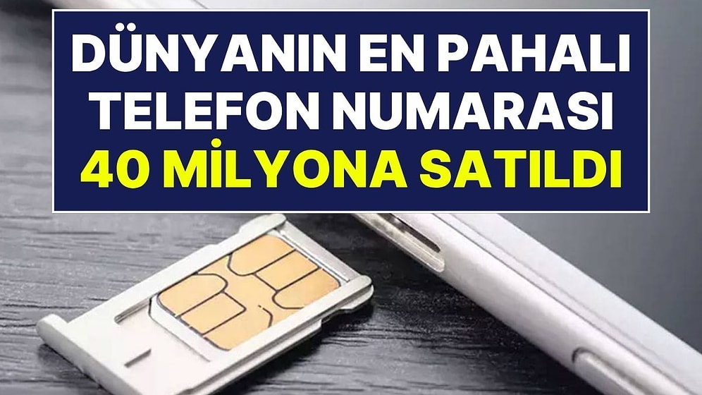 Saniyeler İçinde Rekor Kırdı: Dünyanın En Pahalı Telefon Numarası 40 Milyon Liraya Satıldı