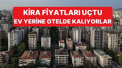 Kira Fiyatlarındaki Kriz Kiracılara Yeni Yöntemler Aratıyor: Otel Fiyatları Daha Ucuz Kaldı