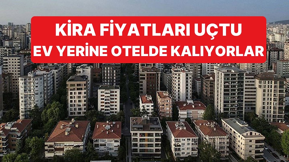 Kira Fiyatlarındaki Kriz Kiracılara Yeni Yöntemler Aratıyor: Otel Fiyatları Daha Ucuz Kaldı