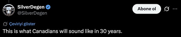 "30 yıl sonra Kanadalıların konuşması böyle olacak."