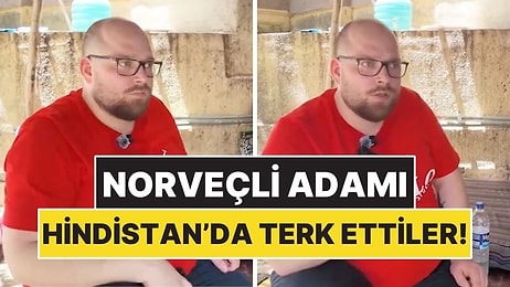 10 Yaşında Hindistan’da Terk Edildiğini Söyleyen Norveçli Adam Gündem Oldu