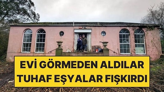 Terk Edilmiş Evi Görmeden Satın Aldılar, İçeride Karşılaştıkları Şaşırttı
