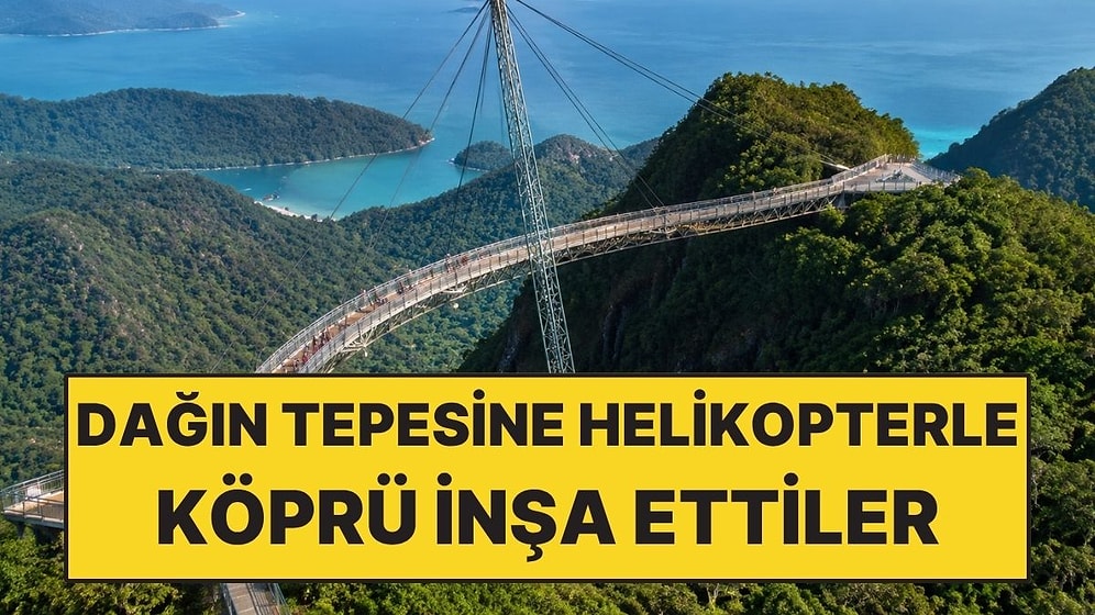 Dağın Tepesine Helikopterle Köprü Kurdular: Tek Sütunla Ayakta Duruyor