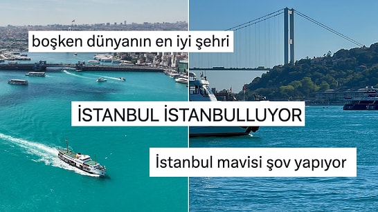 Turkuaz Renge Bürünen İstanbul Boğazı Görenleri Kendine Hayran Bıraktı