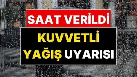 Meteoroloji Saat Verdi: 28 Mayıs Planı Olanlara Kötü Haber!