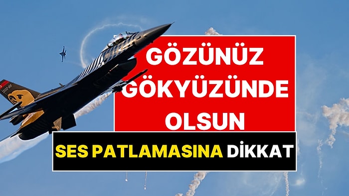 İstanbul İçin Ses Patlaması Uyarısı: Saat 16.30’dan İtibaren Duyulabilir!