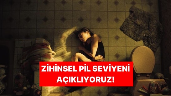 Psikoloji Testine Göre Zihinsel Pilin Yüzde Kaç Dolu?