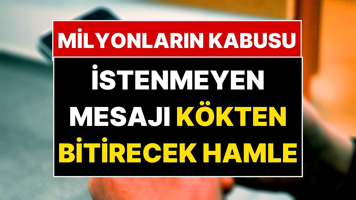 Telefonu Susmayanlara Müjde: İstenmeyen SMS ve Aramalar İçin Radikal Karar