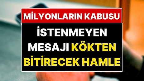 Telefonu Susmayanlara Müjde: İstenmeyen SMS ve Aramalar İçin Radikal Karar