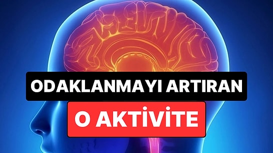 Bilim İnsanlarına Göre Odaklanmayı Güçlendiren Aktivite Belli Oldu