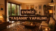 Evini Daha “Yaşanır” Yapacak 10 Değişiklik