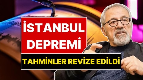 Naci Görür Büyük İstanbul Depremi İçin Tahminin Revize Edildiğini Açıkladı