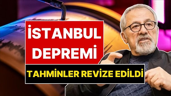 Naci Görür Büyük İstanbul Depremi İçin Tahminin Revize Edildiğini Açıkladı