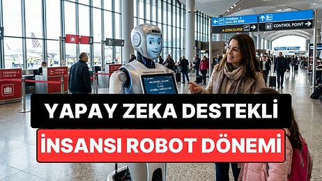 Havalimanlarında İnsansı Robot Dönemi Başlıyor