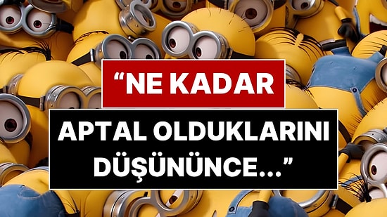 Minyonlar'ın Yaratıcısı Neden Tüm Minyonlar'ın Erkek Olduğunu Açıkladı!