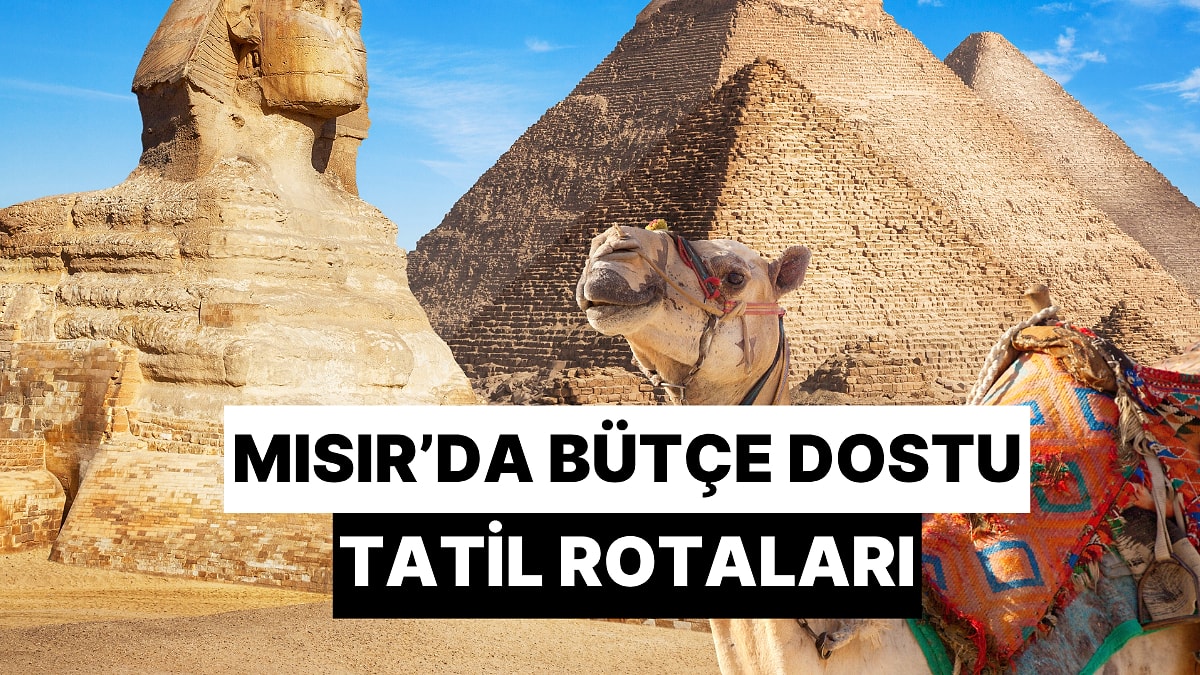 Mısır'da Her Bütçeye Uygun Tatil İçin En İyi Şehirler