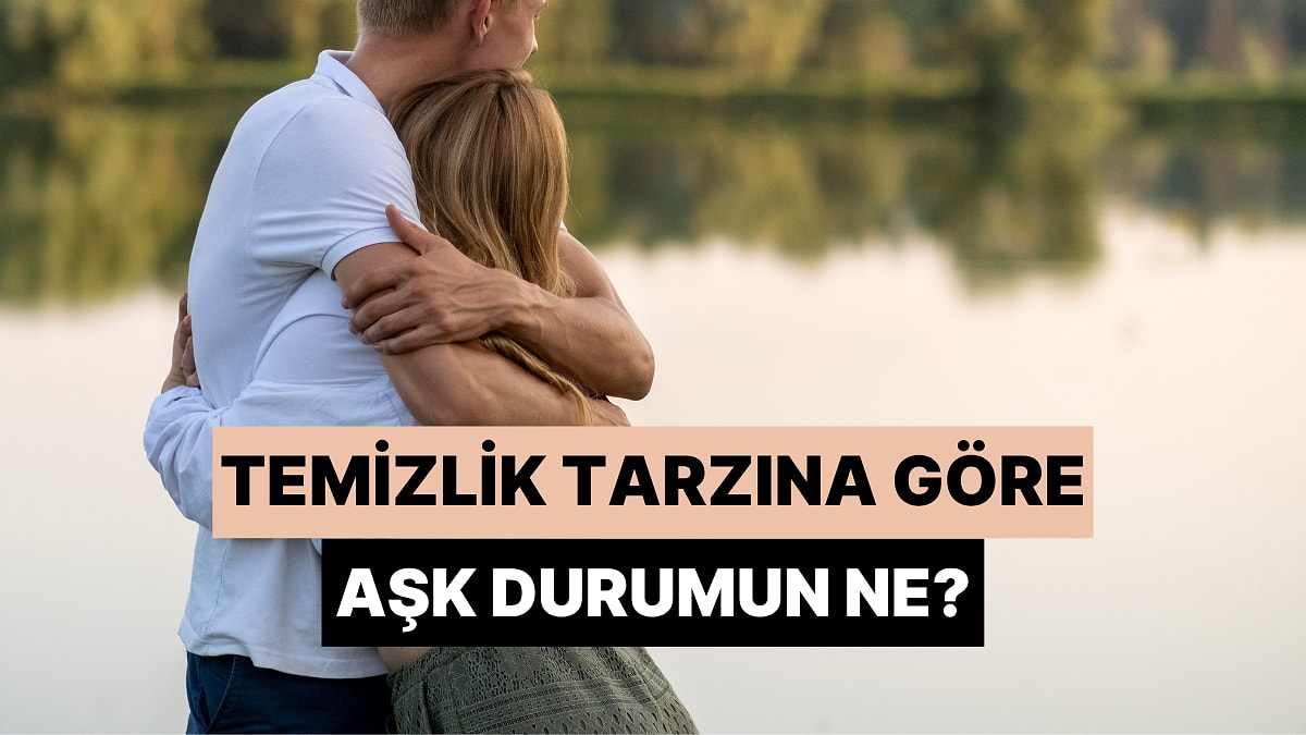 Temizlik Rutinini Anlat, İlişki Durumunu Tahmin Edelim!