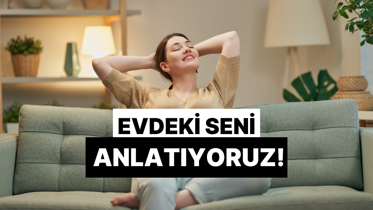 Evdeki Seni Anlatıyoruz!