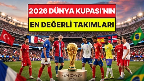 2026 Dünya Kupası’nın "En Değerli" Takımları Belli Oldu: Zirvede Dudak Uçuklatan Rakamlar Var!