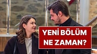 Gönül Dağı Bu Akşam Var mı, Yok mu? Gönül Dağı Yeni Bölüm Ne Zaman?