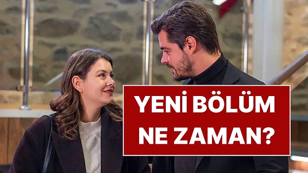Gönül Dağı Bu Akşam Var mı, Yok mu? Gönül Dağı Yeni Bölüm Ne Zaman?