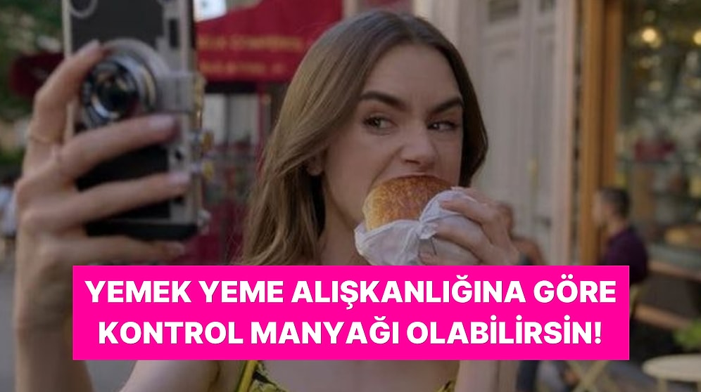 Yemek Yerken Bu Davranışları Sergiliyorsan Kontrol Manyağısın!