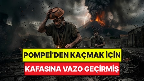 Arkeologları Şok Etti: Pompei Felaketinden Kaçmak İçin Kafasına Vazo Geçirmiş