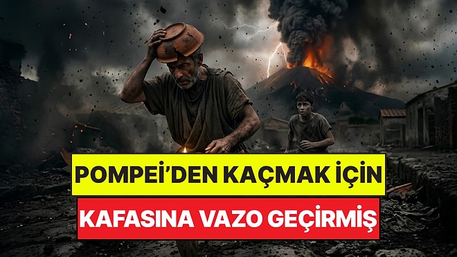 Arkeologları Şok Etti: Pompei Felaketinden Kaçmak İçin Kafasına Vazo Geçirmiş