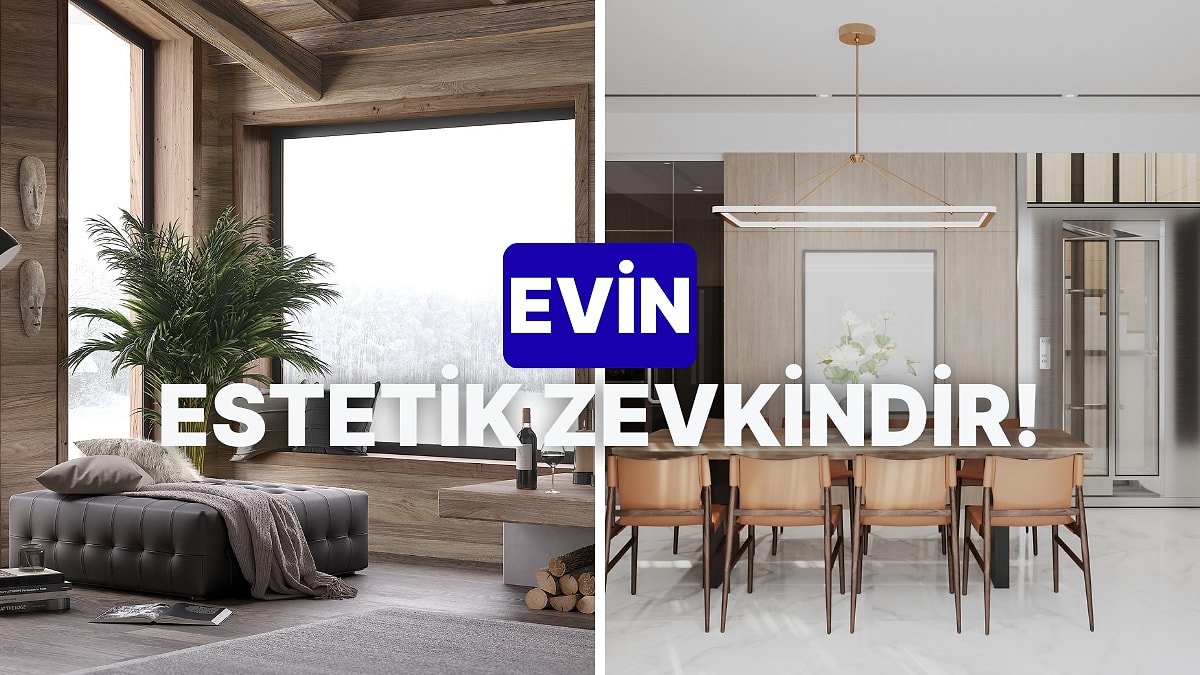 Bize Evini Anlat, Estetik Zevkini Analiz Edelim!