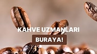Bu Kahve Çekirdeklerinin Hangi Ülkede Yetiştirildiğini Bulabilecek misin?