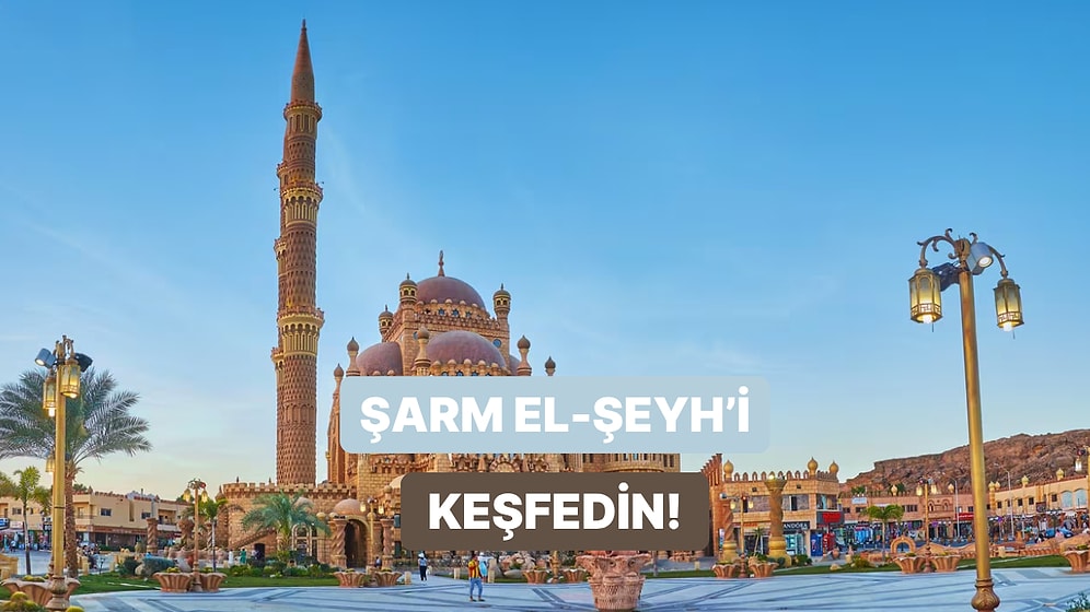 Hem de Vizesiz! Şarm El-Şeyh İçin Hazırlanmış Seyahat Rehberi