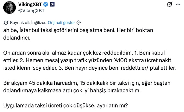 Ülkenin pek çok noktasını ziyaret edip hayran olan turistlerin pek çoğu da taksiciler yüzünden ikinci planlarını iptal etmiş durumda.