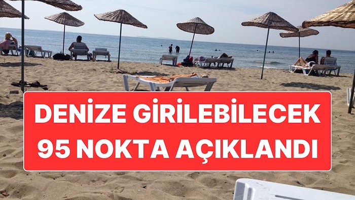 İstanbul’da 95 Noktadan Denize Girmenin Güvenli Olduğu Açıklandı