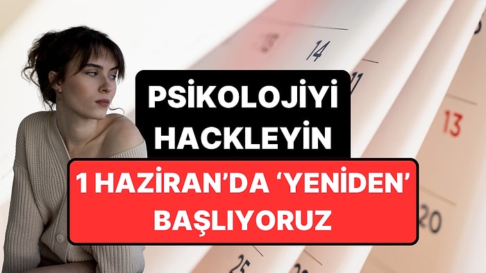 Psikolojiden, 1 Haziran'da Yeni Bir Başlangıç Yapmak İsteyenlere Tavsiyeler