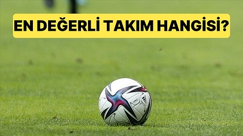 Forbes Dünyanın En Değerli Futbol Takımlarını Açıkladı