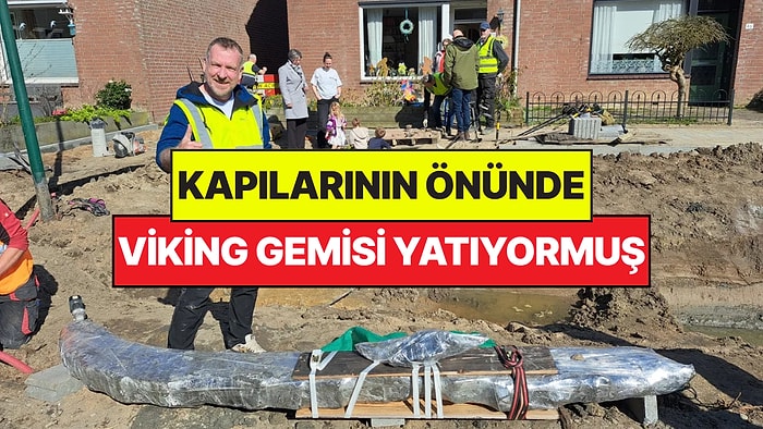 İnşaat Kazısında Kazara Bulundu: Kapılarının Önünde Bin Yıllık Viking Gemisi Yatıyormuş