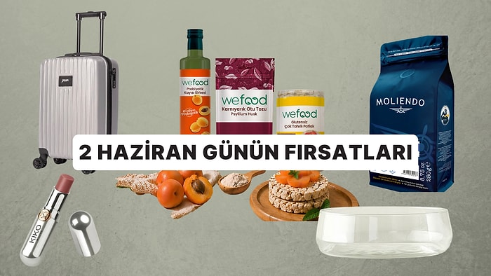 Bugün İndirimde Neler Var? 2 Haziran 2026 Günün Fırsatları