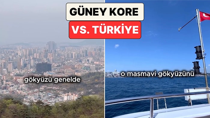 Güney Kore'de Hava Neden Kirli? Koreli Bir İçerik Üreticisi Türkiye ve Güney Kore'nin Havasını Karşılaştırdı