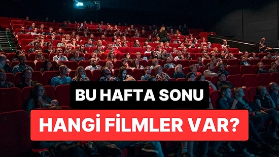 İstanbul'da Bu Hafta Sonu Hangi Filmler Var? 6-7 Haziran 2026 Tarihinde Vizyondaki Filmler