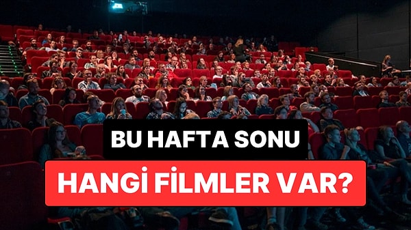 İstanbul'da Bu Hafta Sonu Hangi Filmler Var? 6-7 Haziran 2026 Tarihinde Vizyondaki Filmler
