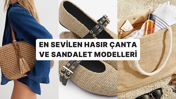 Pinterest Kombinlerinin Vazgeçilmezi En Trend Hasır Çanta ve Sandalet Önerileri