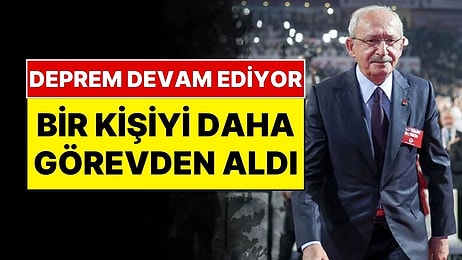 Bir Kişiyi Daha Görevden Aldı: Kemal Kılıçdaroğlu'nun Geri Dönüşü Sonrası CHP'de Deprem Devam Ediyor