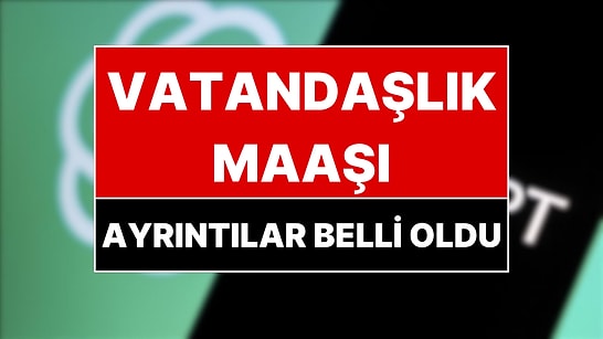 Vatandaşlık Maaşı Meclis'e Geliyor! GETAD Ayrıntıları Belli Oldu