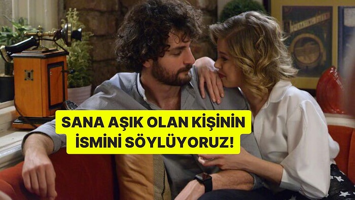 Sana Takıntı Derecesinde Aşık Kişinin İsmi Ne?