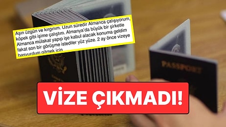 Almanya’da İşe Kabul Edildiği Halde Vize Çıkmayan Kullanıcı İsyan Etti: “Kapılar Sürekli Yüzüme Kapanıyor”