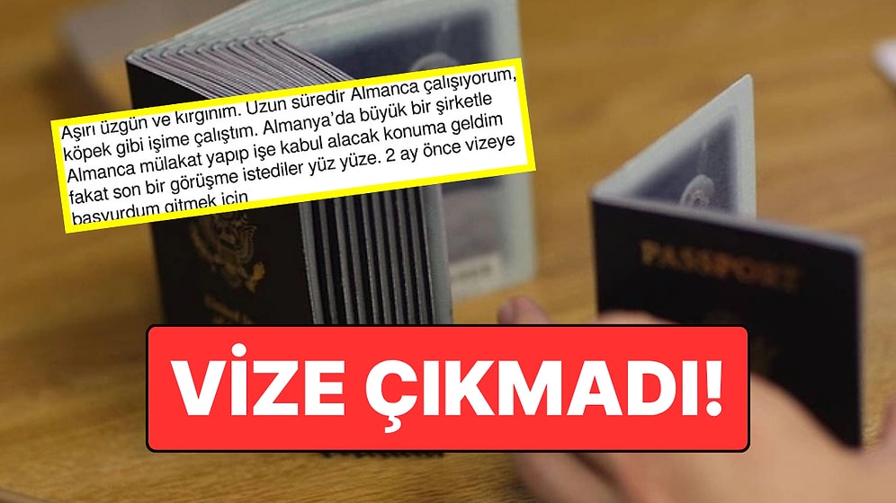 Almanya’da İşe Kabul Edildiği Halde Vize Çıkmayan Kullanıcı İsyan Etti: “Kapılar Sürekli Yüzüme Kapanıyor”