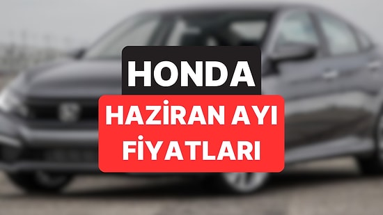 Haziran 2026 Honda Fiyat Listesi: Jazz, Yeni Prelude ve HR-V Güncel Fiyatlar