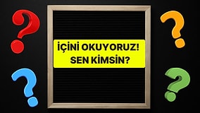 İçini Okuyoruz! Sen Kimsin?